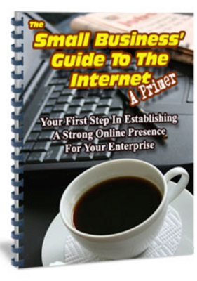 Product picture The Small Business Guide To The Internet Ebook